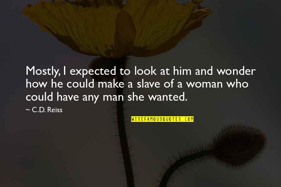 Wishing You Were Beautiful Quotes By C.D. Reiss: Mostly, I expected to look at him and