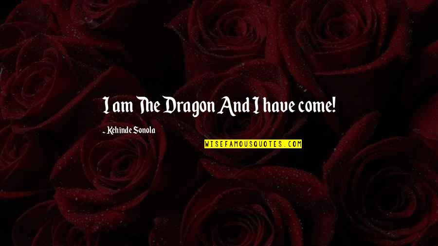 Witness 1985 Movie Quotes By Kehinde Sonola: I am The Dragon And I have come!