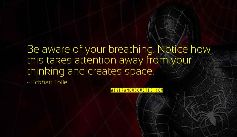 Wkrp Thanksgiving Quotes By Eckhart Tolle: Be aware of your breathing. Notice how this