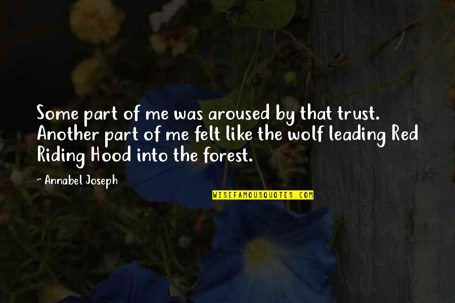 Wolf Like Me Quotes By Annabel Joseph: Some part of me was aroused by that