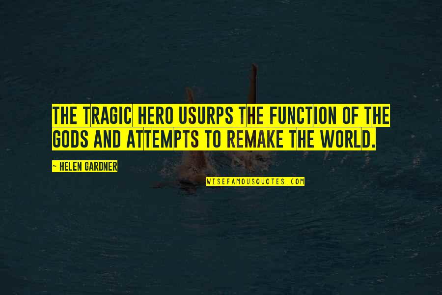 Wolf Of Wall Street Quotes By Helen Gardner: The tragic hero usurps the function of the