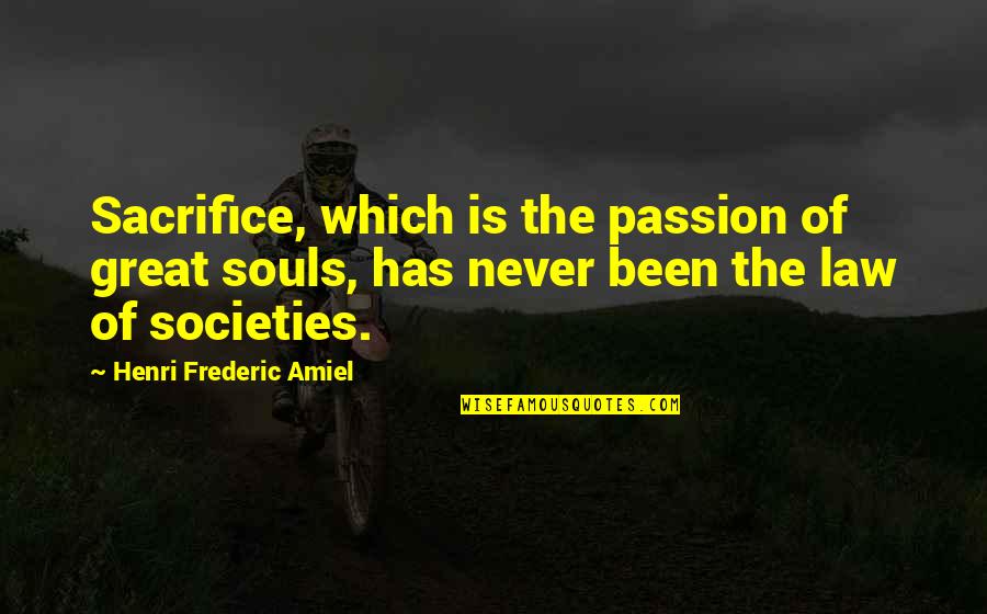 Wolf Of Wall Street Quotes By Henri Frederic Amiel: Sacrifice, which is the passion of great souls,