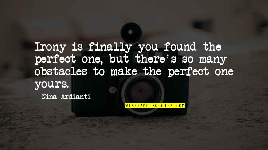 Wolfenden Concrete Quotes By Nina Ardianti: Irony is finally you found the perfect one,