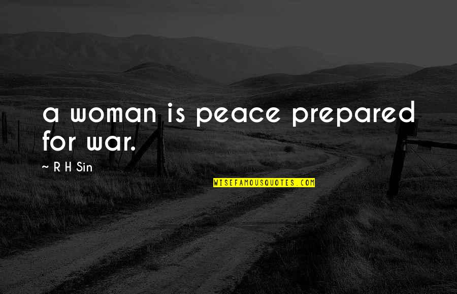 Woman Prepared For This Quotes By R H Sin: a woman is peace prepared for war.