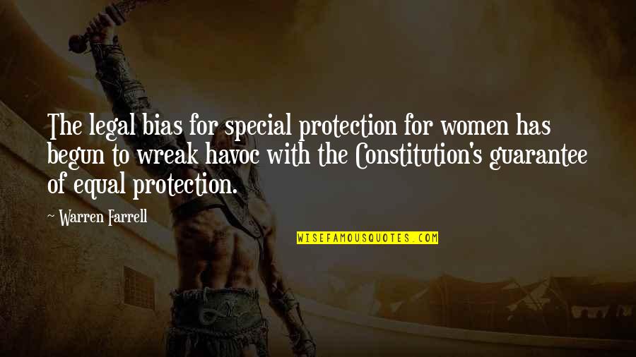 Women To Women Quotes By Warren Farrell: The legal bias for special protection for women