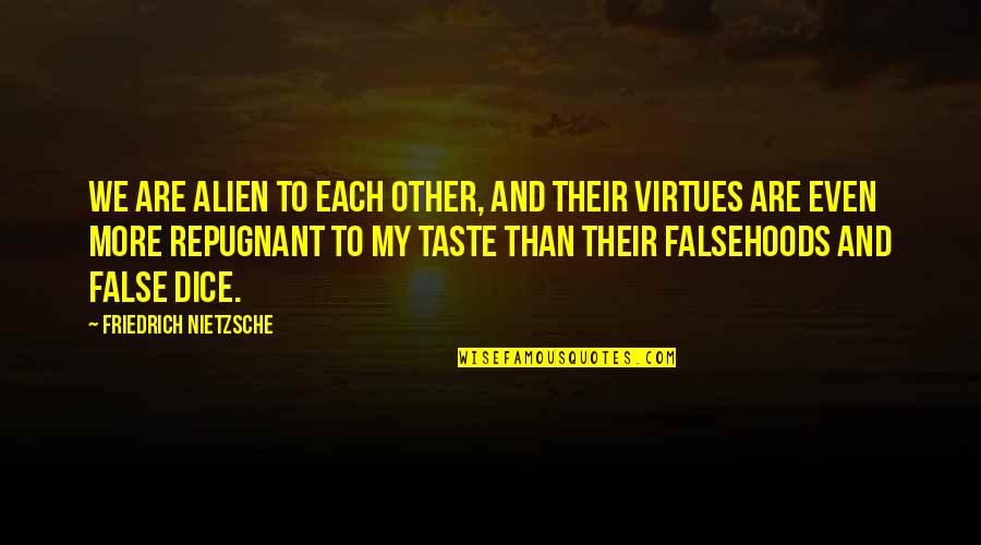 Women's Health Rights Quotes By Friedrich Nietzsche: We are alien to each other, and their