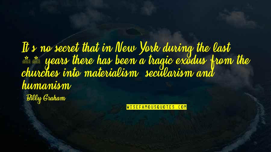 Wonderful Friendship Quotes By Billy Graham: It's no secret that in New York during