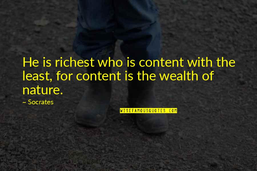 Wool Over Your Eyes Quotes By Socrates: He is richest who is content with the