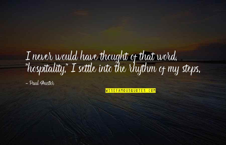 Word For Thought Quotes By Paul Auster: I never would have thought of that word,