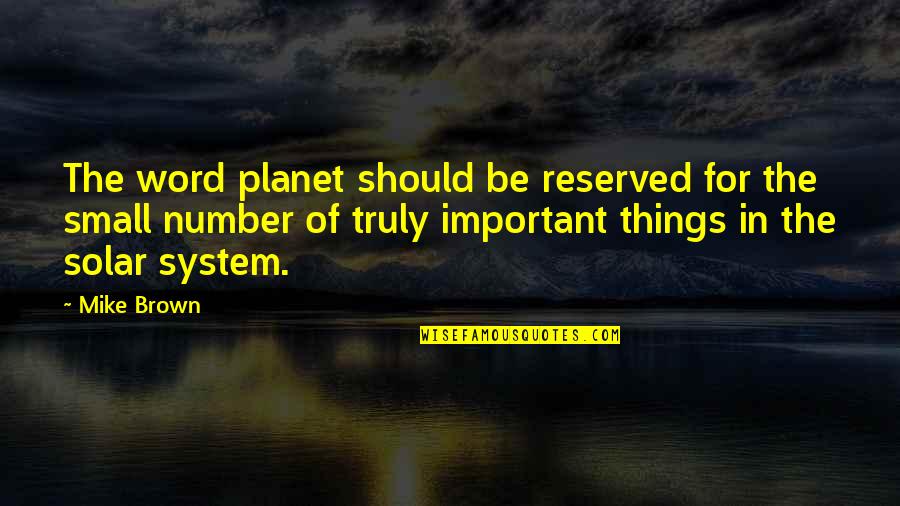 Word Should Be In Quotes By Mike Brown: The word planet should be reserved for the