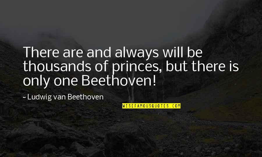 Word To Pdf Quotes By Ludwig Van Beethoven: There are and always will be thousands of