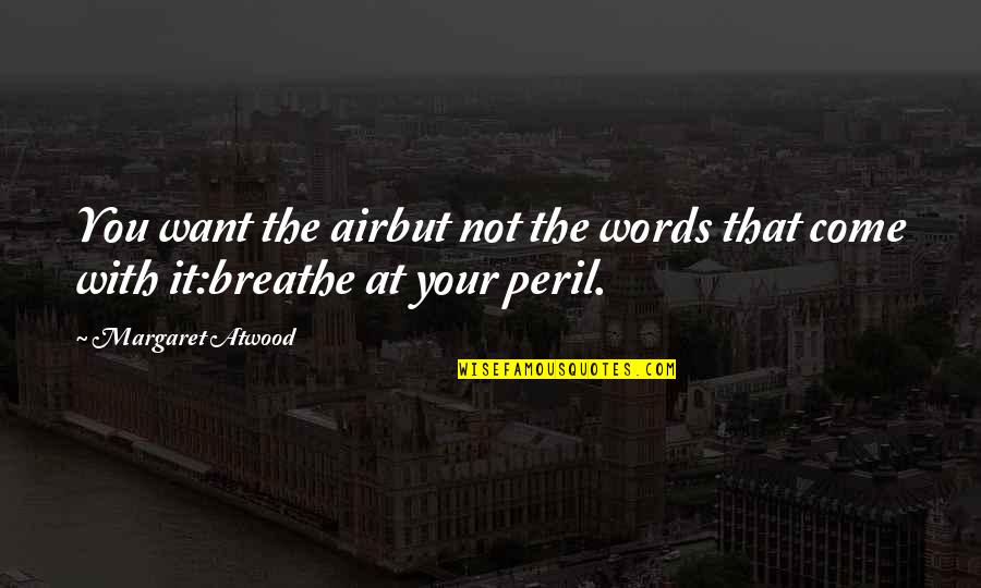 Words In Air Quotes By Margaret Atwood: You want the airbut not the words that