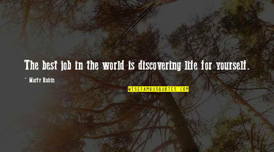 Work For The Best Quotes By Marty Rubin: The best job in the world is discovering