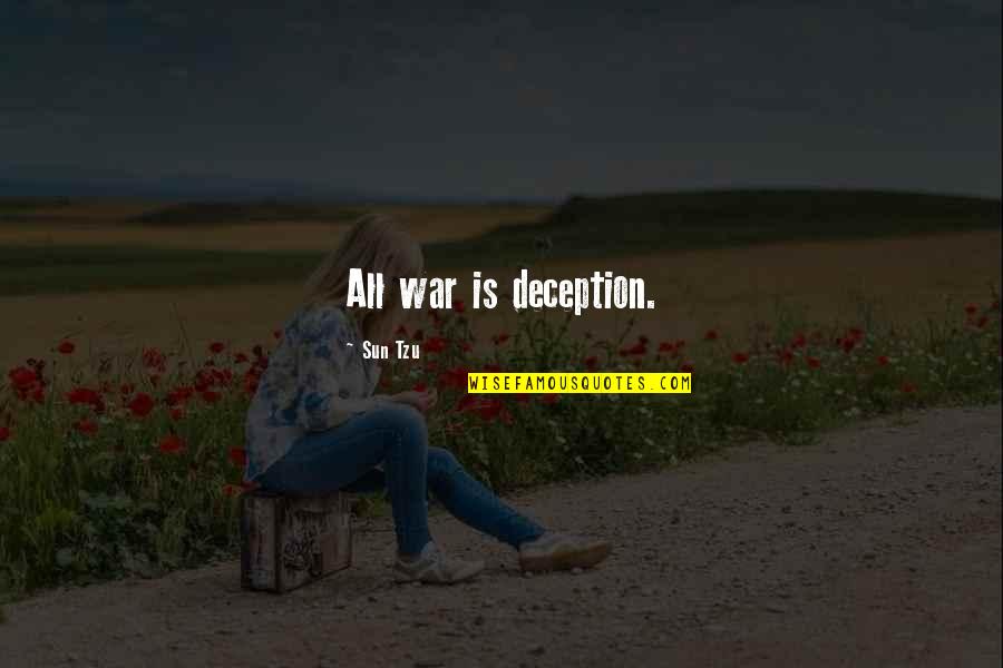 Working Far From Home Quotes By Sun Tzu: All war is deception.