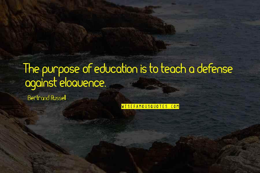 World Cup 2015 Funny Quotes By Bertrand Russell: The purpose of education is to teach a