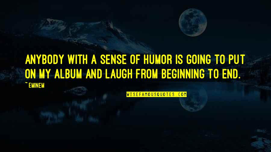 Wp Carey Stock Quote Quotes By Eminem: Anybody with a sense of humor is going