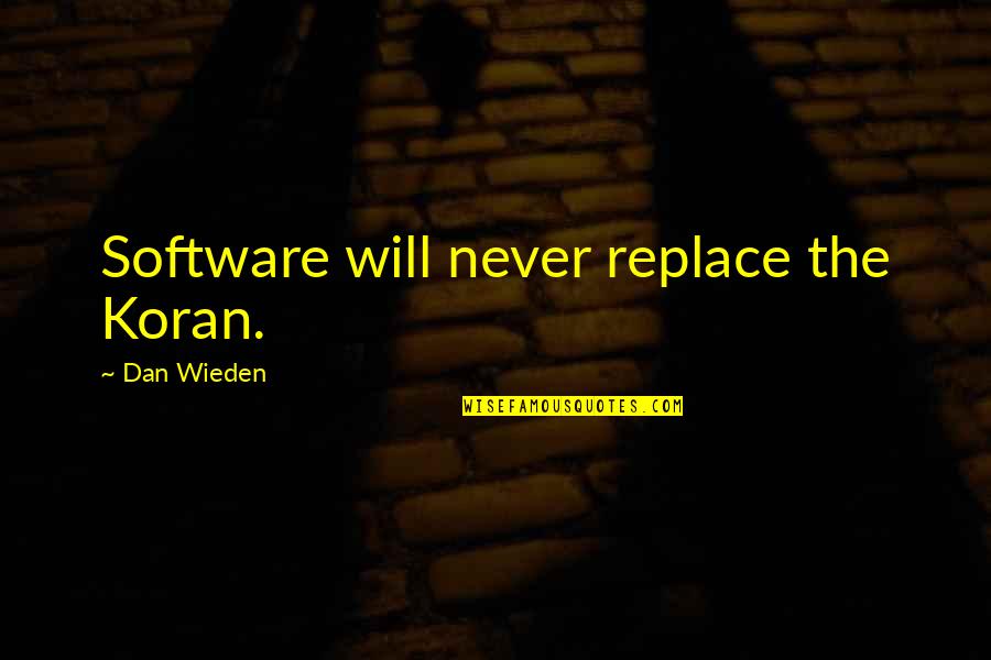 Wrapped Presents Quotes By Dan Wieden: Software will never replace the Koran.
