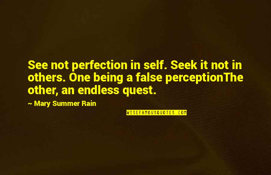 Wristlet Pouch Quotes By Mary Summer Rain: See not perfection in self. Seek it not