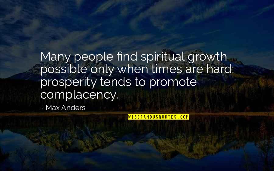 Writing Report Cards Quotes By Max Anders: Many people find spiritual growth possible only when