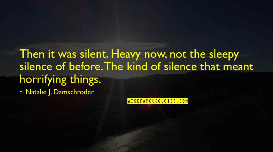 Wv Homeowners Insurance Quotes By Natalie J. Damschroder: Then it was silent. Heavy now, not the