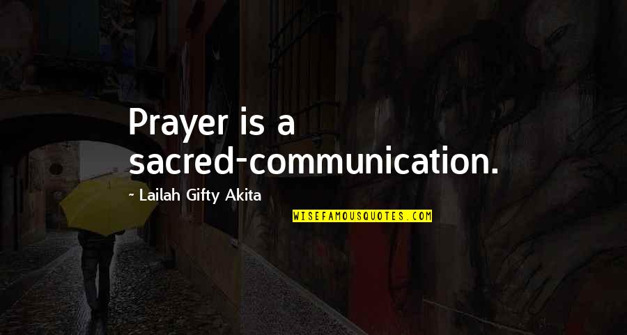 Xander Buffy Quotes By Lailah Gifty Akita: Prayer is a sacred-communication.