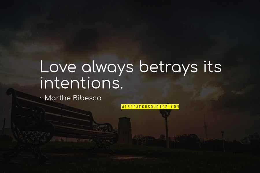 Xpath Syntax Quotes By Marthe Bibesco: Love always betrays its intentions.