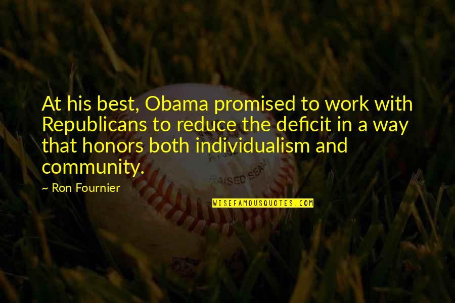 Xviii The Moon Quotes By Ron Fournier: At his best, Obama promised to work with