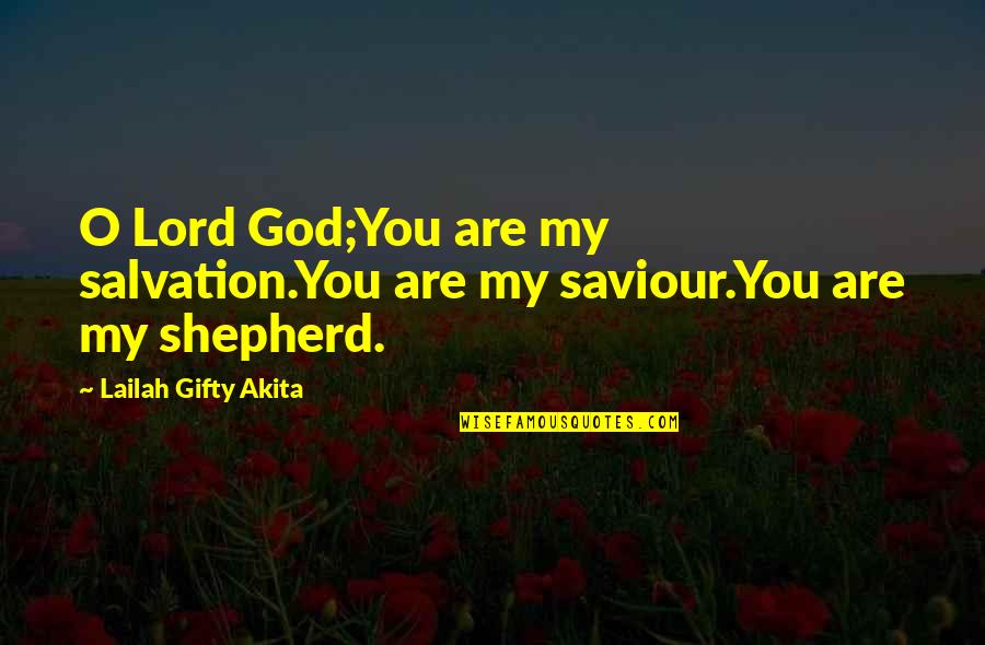 Yahaan Hindi Quotes By Lailah Gifty Akita: O Lord God;You are my salvation.You are my