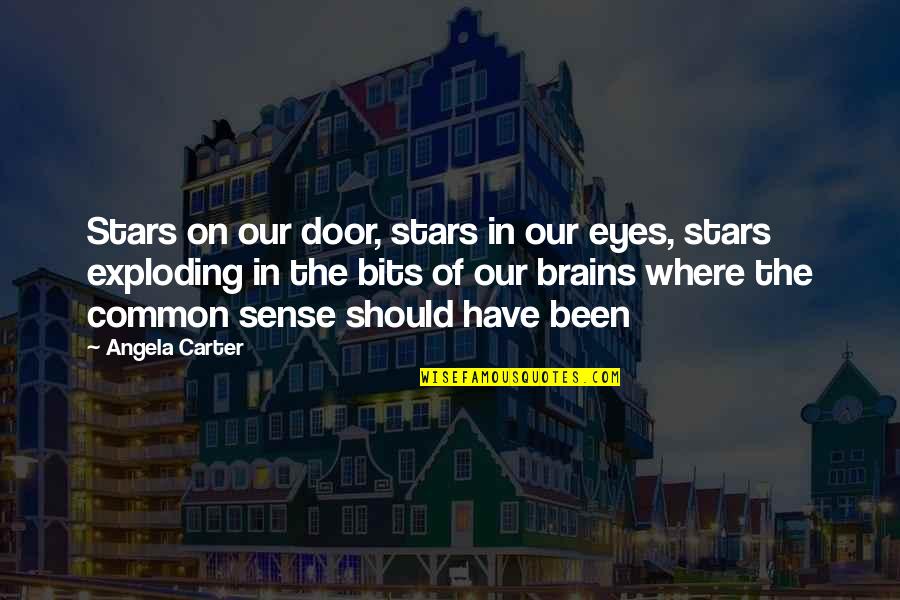 Yakubu Abubakari Quotes By Angela Carter: Stars on our door, stars in our eyes,
