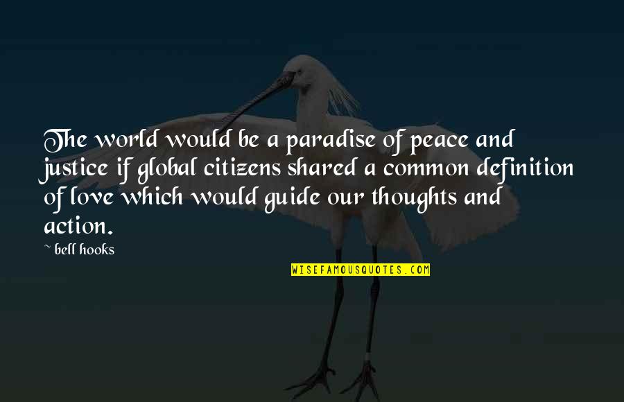 Yaremchuk Roman Quotes By Bell Hooks: The world would be a paradise of peace