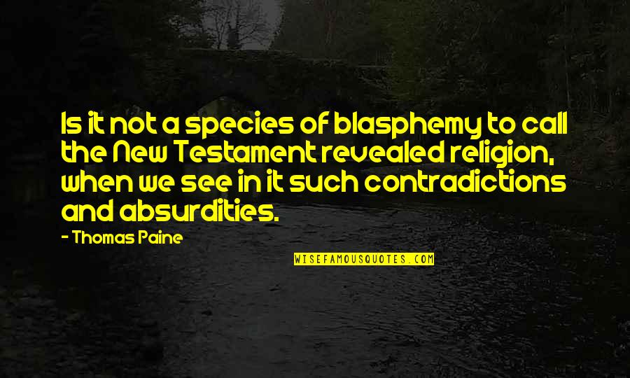 Yasuchika Haninozuka Quotes By Thomas Paine: Is it not a species of blasphemy to