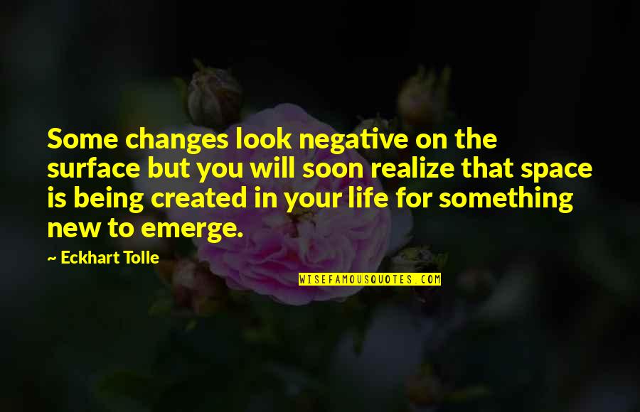 Ybox Vietnam Quotes By Eckhart Tolle: Some changes look negative on the surface but