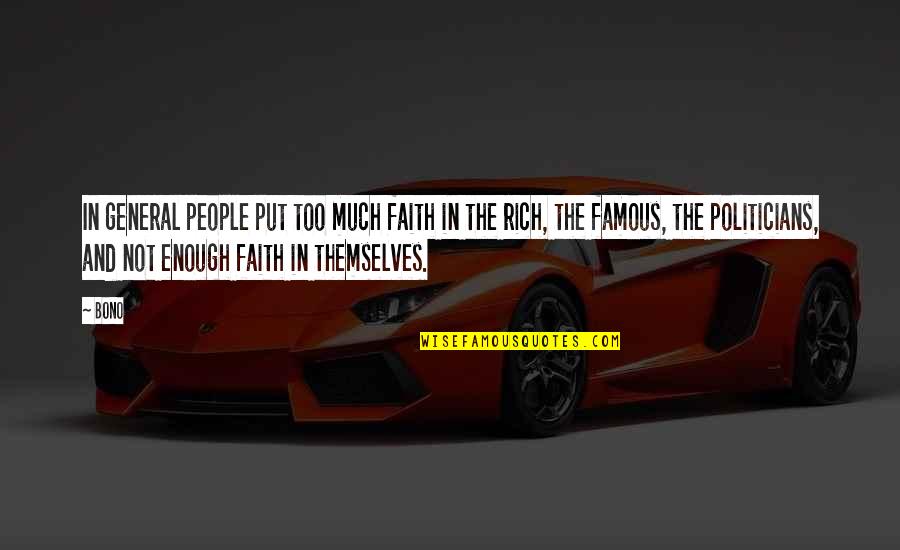 Yesaya 43 Quotes By Bono: In general people put too much faith in