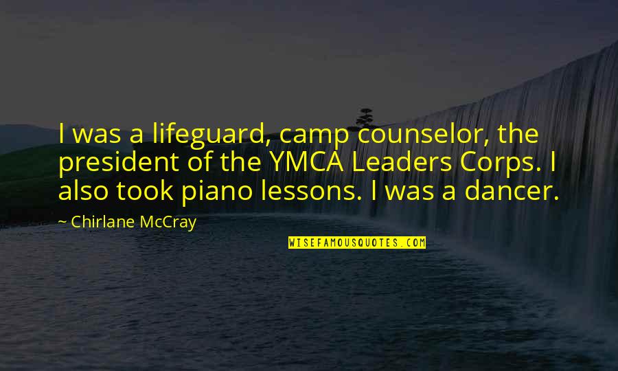 Ymca Quotes By Chirlane McCray: I was a lifeguard, camp counselor, the president