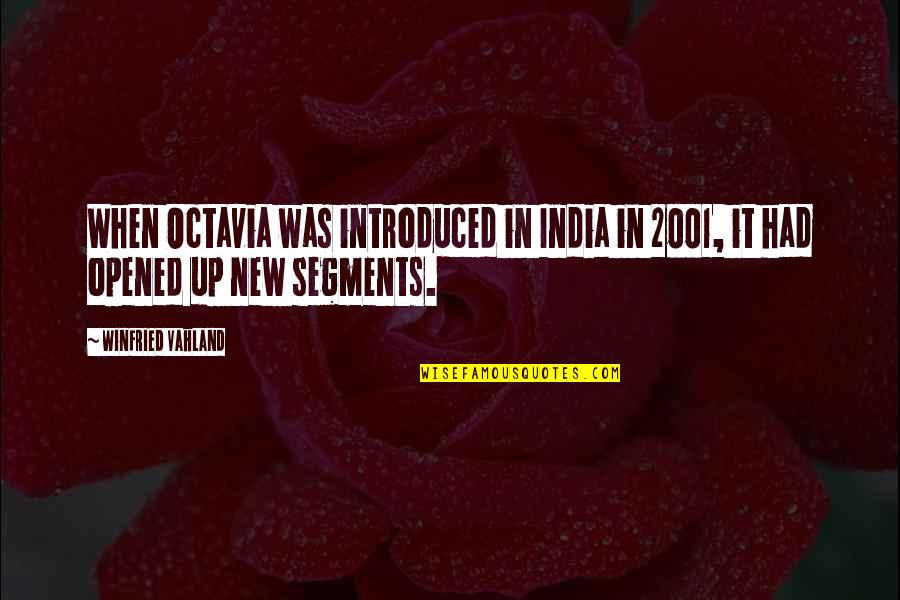 Yoghurtsausje Quotes By Winfried Vahland: When Octavia was introduced in India in 2001,