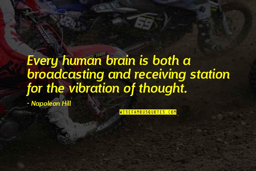 Yogurts That Contain Quotes By Napoleon Hill: Every human brain is both a broadcasting and