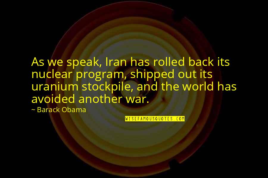 Yohanan Petrovsky Shtern Quotes By Barack Obama: As we speak, Iran has rolled back its