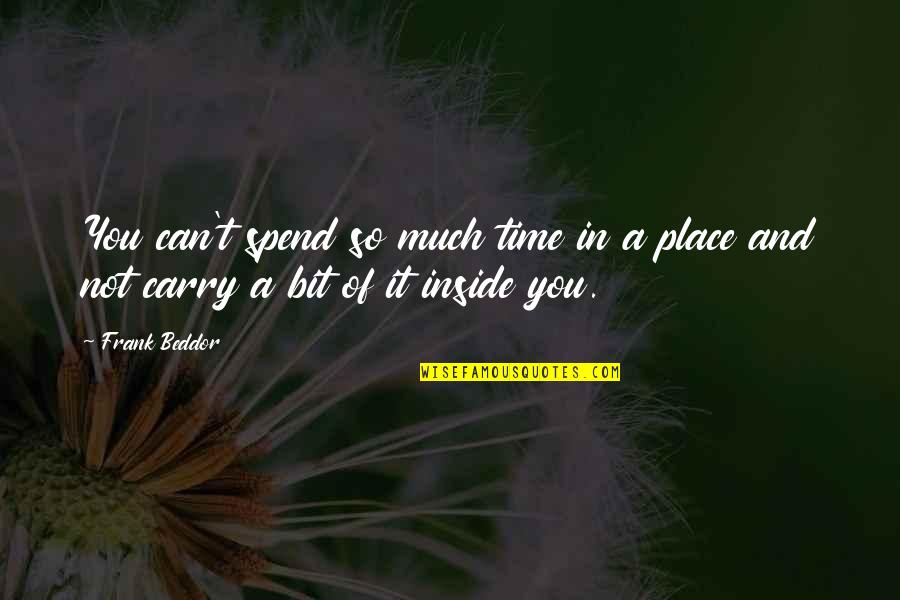 Yolanda Adams Quotes By Frank Beddor: You can't spend so much time in a