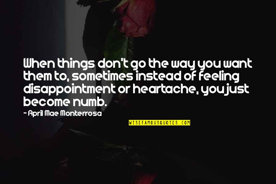 Yoshioka Tokujin Quotes By April Mae Monterrosa: When things don't go the way you want