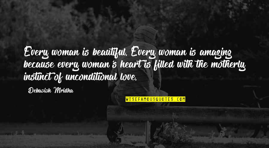 You Are Amazing You Are Beautiful Quotes By Debasish Mridha: Every woman is beautiful. Every woman is amazing