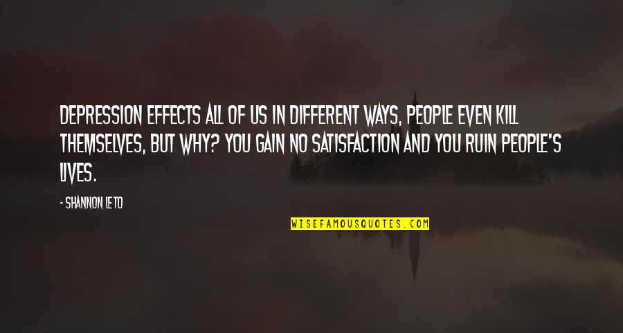 You Are Awesome Person Quotes By Shannon Leto: Depression effects all of us in different ways,