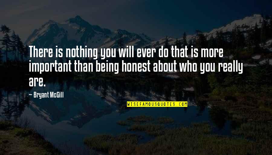 You Are More Than That Quotes By Bryant McGill: There is nothing you will ever do that