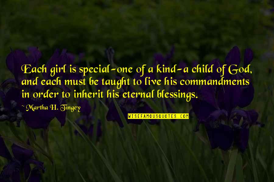 You Are Special To God Quotes By Martha H. Tingey: Each girl is special-one of a kind-a child