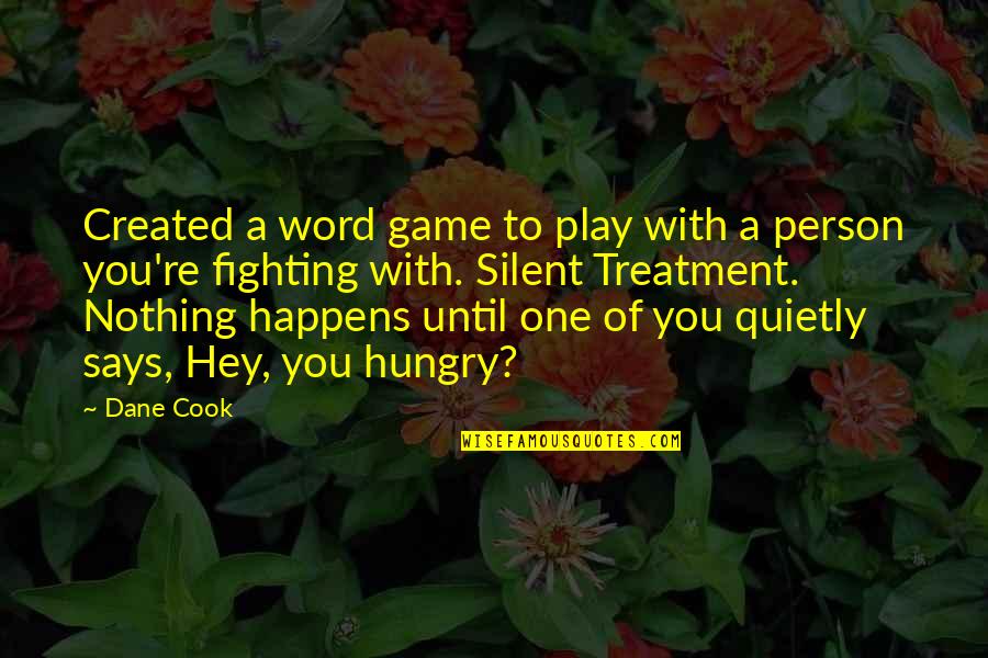 You Play Games Quotes By Dane Cook: Created a word game to play with a