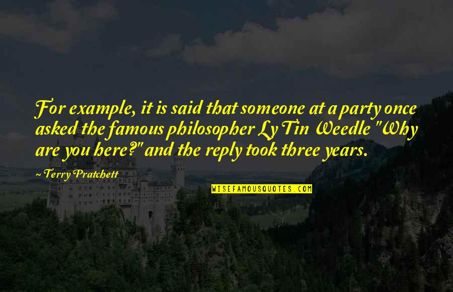 Youll Never Understand Me Quotes By Terry Pratchett: For example, it is said that someone at