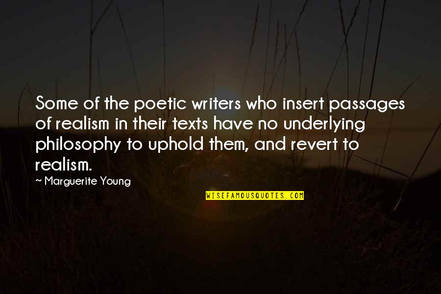 Young Writers Quotes By Marguerite Young: Some of the poetic writers who insert passages