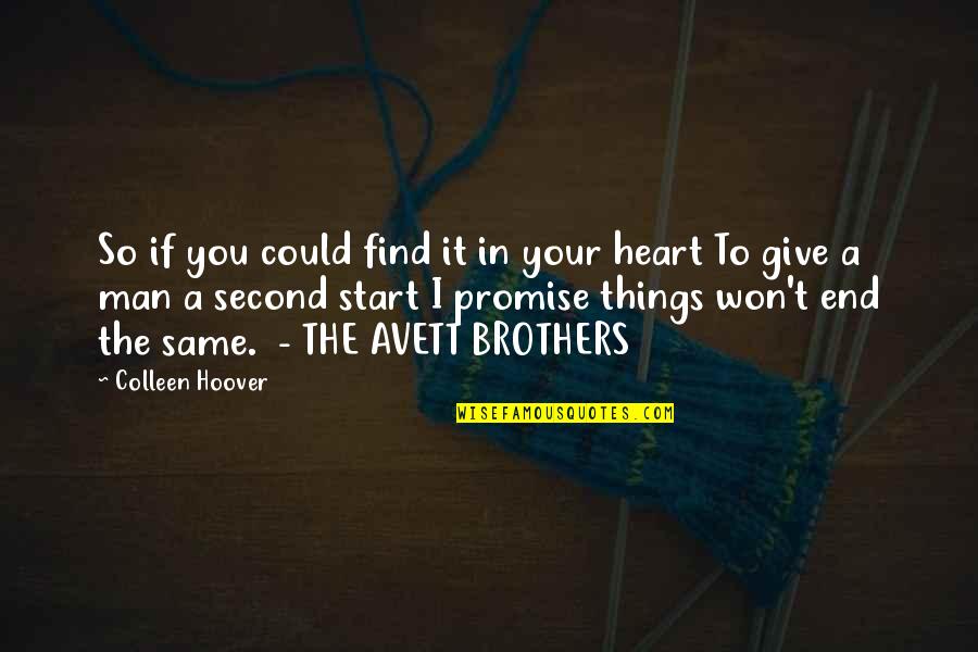 Your Brothers Quotes By Colleen Hoover: So if you could find it in your