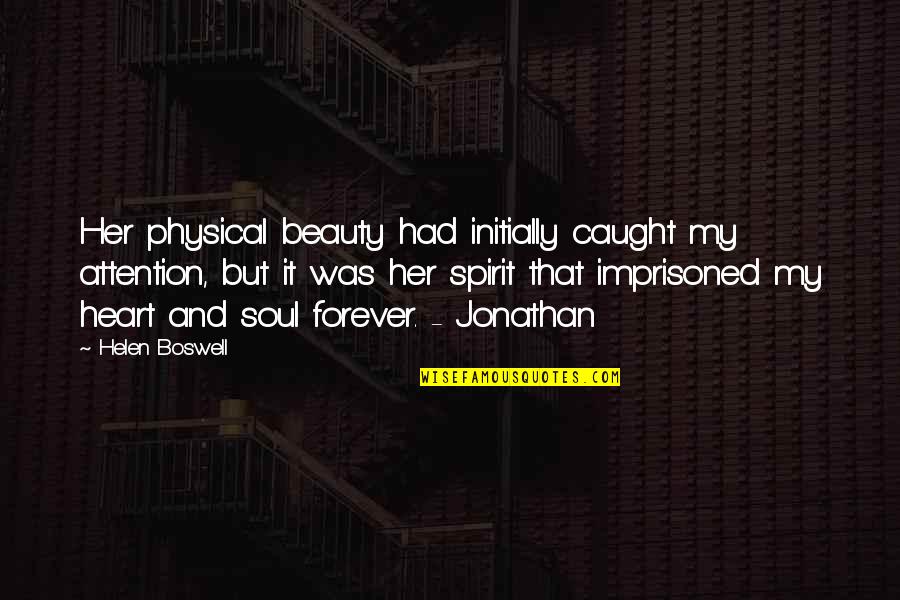 Your Guardian Quotes By Helen Boswell: Her physical beauty had initially caught my attention,