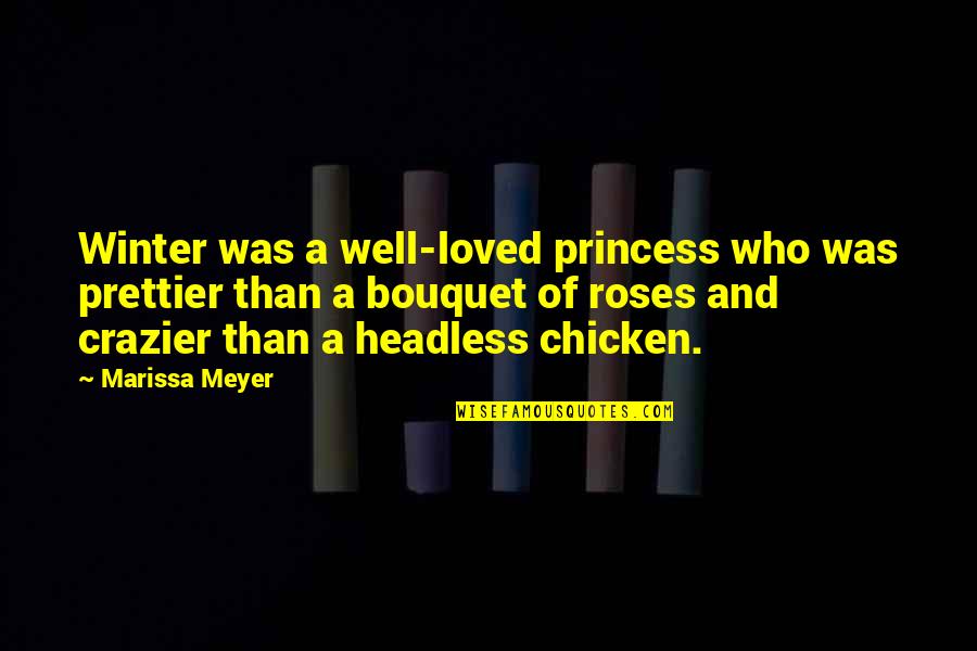 You're Prettier Quotes By Marissa Meyer: Winter was a well-loved princess who was prettier