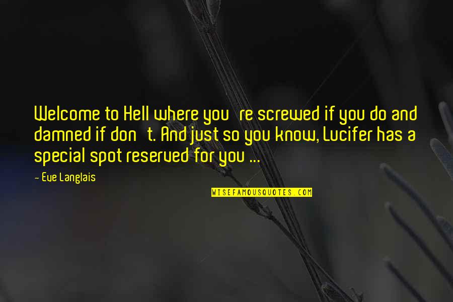 You're Welcome Quotes By Eve Langlais: Welcome to Hell where you're screwed if you